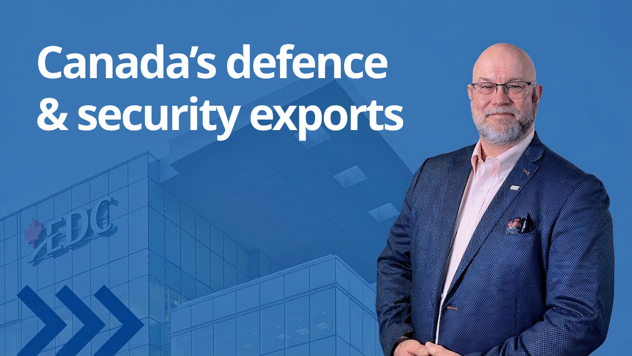 “Canada’s defence and security exports,” with a business professional standing on the right.