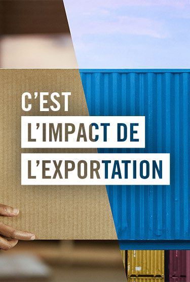 Image divisée d'une personne tenant une boîte d'expédition en carton (à gauche) et un conteneur dans un chantier d'expédition (à droite). La phrase "C'est l'impact de l'exportation" est superposée sur l'image.