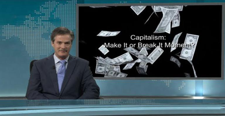 Capitalism: Make it or break it moment