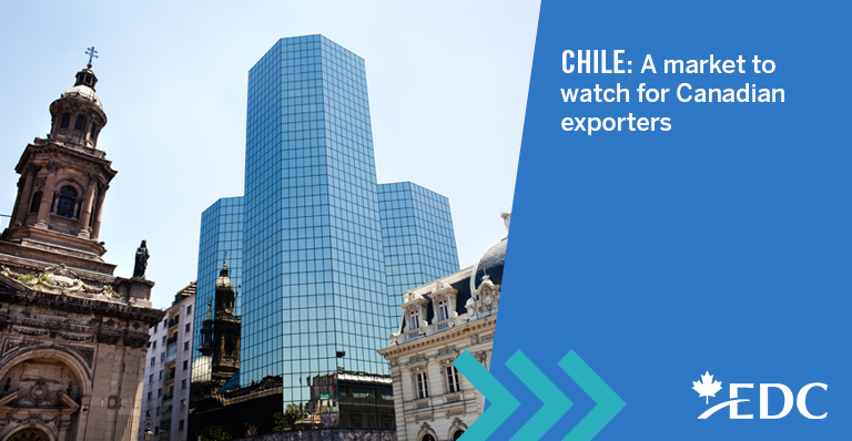 Chile: un mercado a seguir para los exportadores canadienses