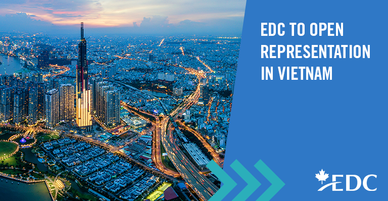 EDC’s new Vietnam representation expands trade opportunities for Canadian companies