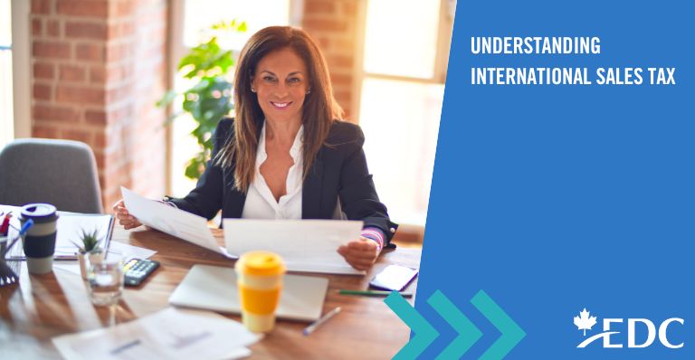 View of Understanding international sales tax | EDC